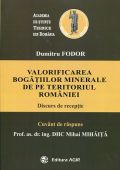 DISCURS DE RECEPȚIE. Valorificarea bogățiilor minerale de pe teritoriul României