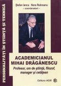 ACADEMICIANUL MIHAI DRĂGĂNESCU