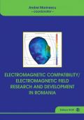 ELECTROMAGNETIC COMPATIBILITY ELECTROMAGNETIC FIELD RESEARCH AND DEVELOPMENT IN ROMANIA
