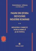PAGINI DIN ISTORIA DEZVOLTĂRII INDUSTRIEI ROMÂNIEI. Industria chimică, petrochimică și de petrol