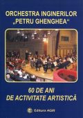Orchestra Inginerilor „Petru Ghenghea“- 60 de ani de activitate artistică - continuare de tiraj