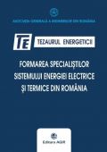 TEZAURUL ENERGETICII ROMÂMEȘTI. FORMAREA SPECIALIȘTILOR SISTEMULUI ENERGIEI ELECTRICE ȘI TERMICE DIN ROMÂNIA. VOL. III